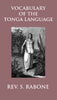 Vocabulary of the Tonga Language Arranged in Alphabetical Order: to Which Is Annexed a List of Idiomatical Phrases thumbnail 1