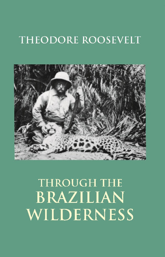 Through the Brazilian Wilderness