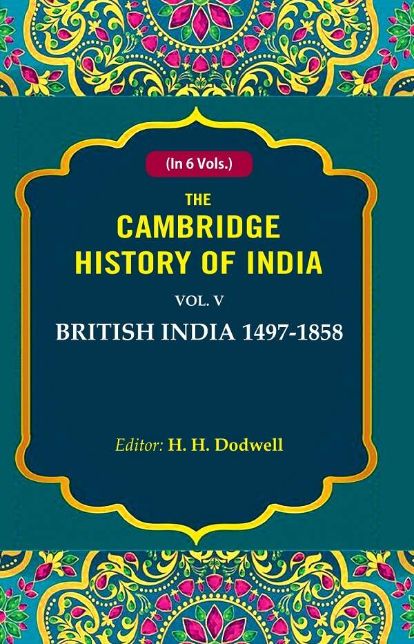 The Cambridge History of India: British India 1497-1858