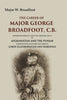The Career of Major George Broadfoot, C.B.: (Governor-General's Agent N.W. Frontier, 18445) in Afghanistan and the Punjab Compiled from his Papers and those of Lords Ellenborough and Hardinge thumbnail 1