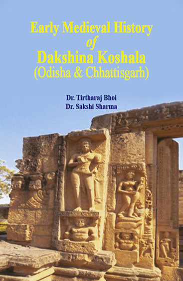Early Medieval  History of  Dakshina Koshala (Odisha & Chhattisgarh)