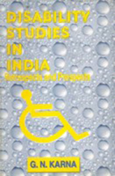 Disability Studies in India: Retrospects and Prospects