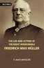 The Life And Letters Of The Right Honourable Friedrich Max Muller thumbnail 1
