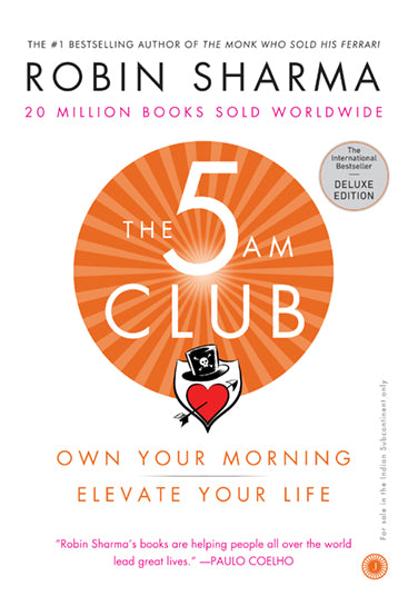 The 5 AM Club – Deluxe Edition: Own Your Morning. Elevate Your Life