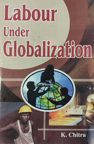 Labour Under Globalization