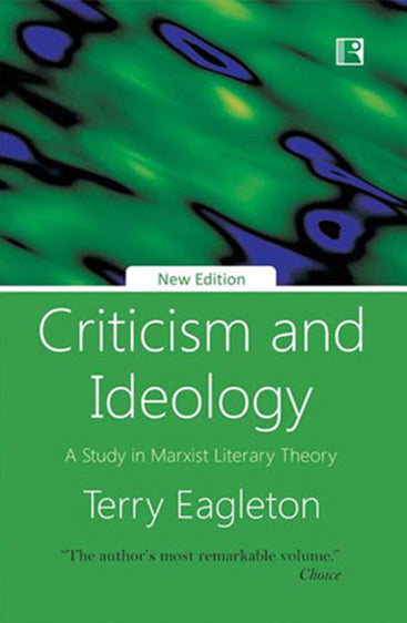 CRITICISM AND IDEOLOGY: A Study in Marxist Literary Theory (New Edition)