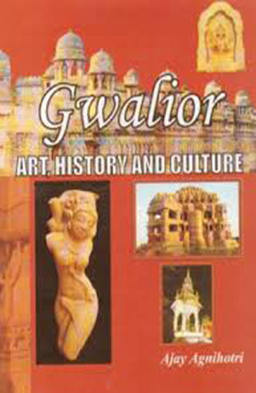 Gwalior Art History And Culture