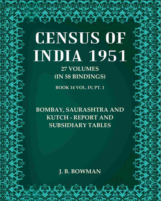Census of India 1951: Bombay, Saurashtra And Kutch - Report And Subsidiary Tables