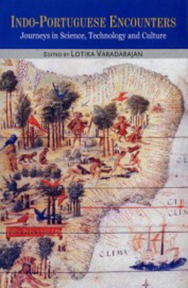 INDO-PORTUGUESE ENCOUNTERS: Journeys in Science, Technology and Culture (Set of 2 Vols.)