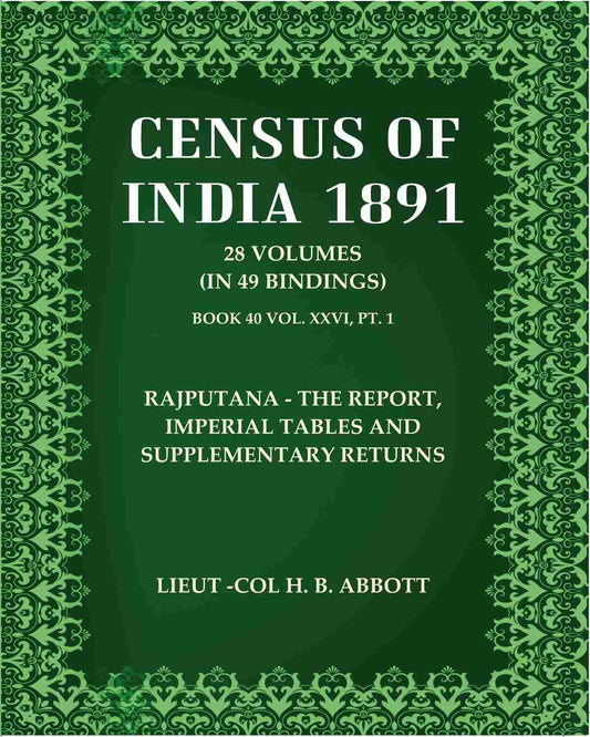 Census Of India 1891: Rajputana - The Report, Imperial Tables And Supplementary Returns