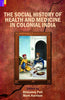 THE SOCIAL HISTORY OF HEALTH AND MEDICINE IN COLONIAL INDIA thumbnail 1