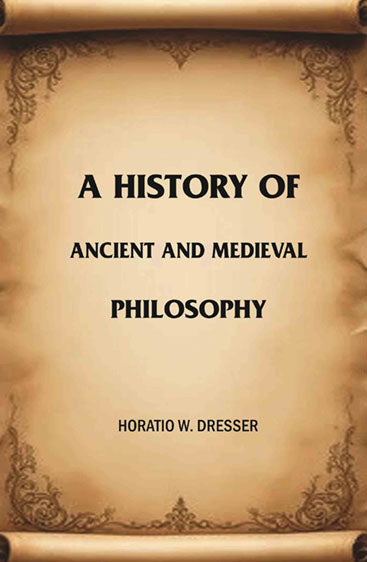 A History of Ancient and Medieval Philosophy