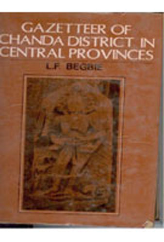 Gazetteer of Chanda District in Central Provinces