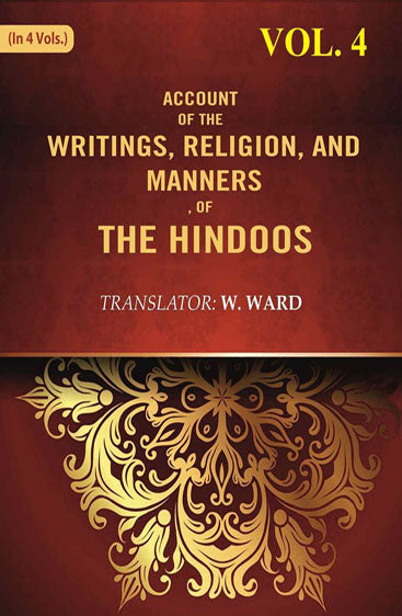 Account of the Writings, Religion, and Manners, of the Hindoos