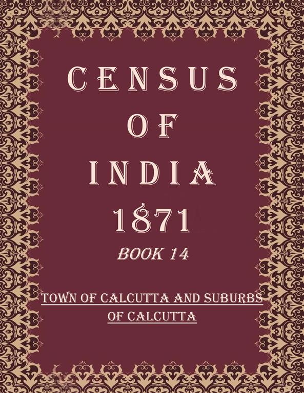 Census of India 1871: Town of Calcutta and Suburbs of Calcutta