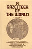 A Gazetteer of the World Compiled From the Recent Authorities: a Complete Repetory of Knowledge Physical, Statistical, Historical and Most Ethnographical Geography thumbnail 1
