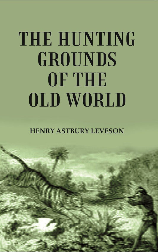 The Hunting Grounds of the Old World