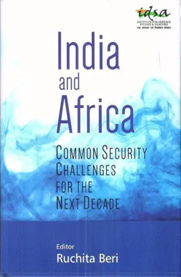 India and Africa: Common Security challenges for the Next Decade