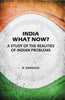 India What Now: A Study Of The Realities Of Indian Problems thumbnail 1