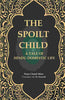 The Spoilt Child: A Tale of Hindu Domestic Life thumbnail 1