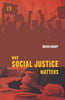 WHY SOCIAL JUSTICE MATTERS thumbnail 1