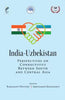 India-Uzbekistan: Perspectives on Connectivity Between South And Central Asia thumbnail 1