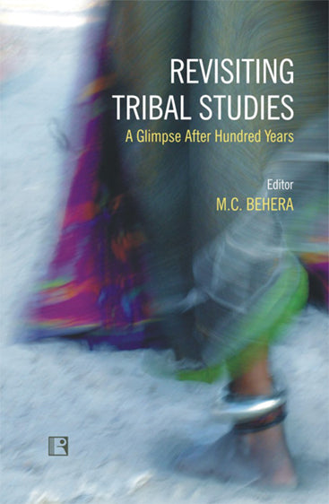 REVISITING TRIBAL STUDIES: A Glimpse After Hundred Years