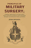 Principles of Military Surgery: Comprising, Observations on the Arrangement, Police, and Practice of Hospitals, and on the History, Treatment, and Anomalies of Variola and Syphilis thumbnail 1