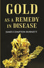 Gold as a remedy in disease: Notably in Some Forms of Organic Heart Disease thumbnail 1