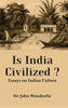 Is India Civilized ? : Essays on Indian Culture thumbnail 1
