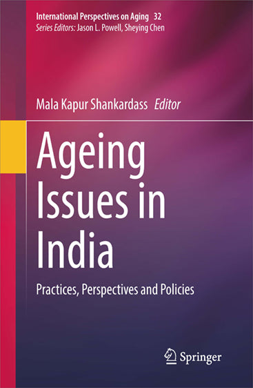 Ageing Issues in India: Practices, Perspectives and Policies