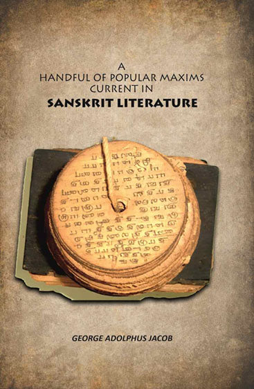 A Handful of Popular Maxims Current in Sanskrit Literature