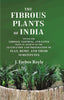 The Fibrous Plants of India Fitted for Cordage, Clothing, and Paper with an Account of the Cultivation and Preparation of Flax, Hemp, and their Substitutes thumbnail 1