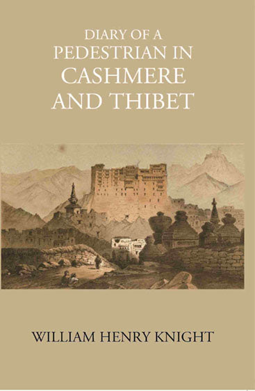 Diary Of A Pedestrian In Cashmere And Thibet