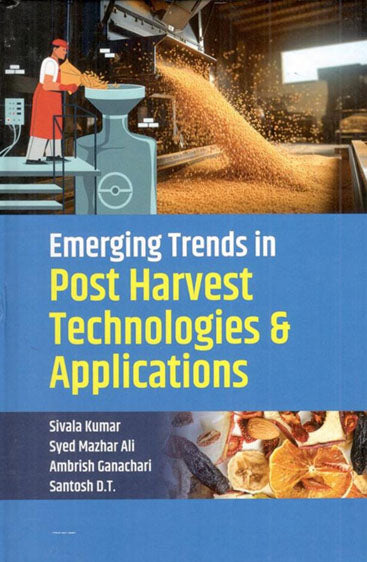 Emerging Trends in Post Harvest Technologies & Applications