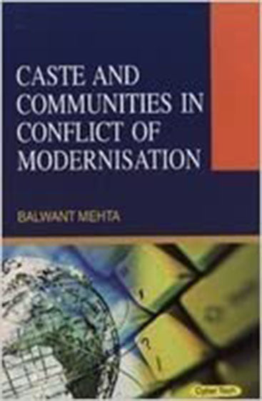 Caste and Communities in Conflict of Modernisation