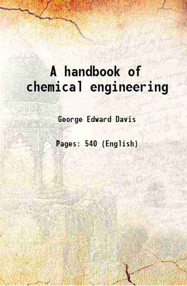 A handbook of chemical engineering