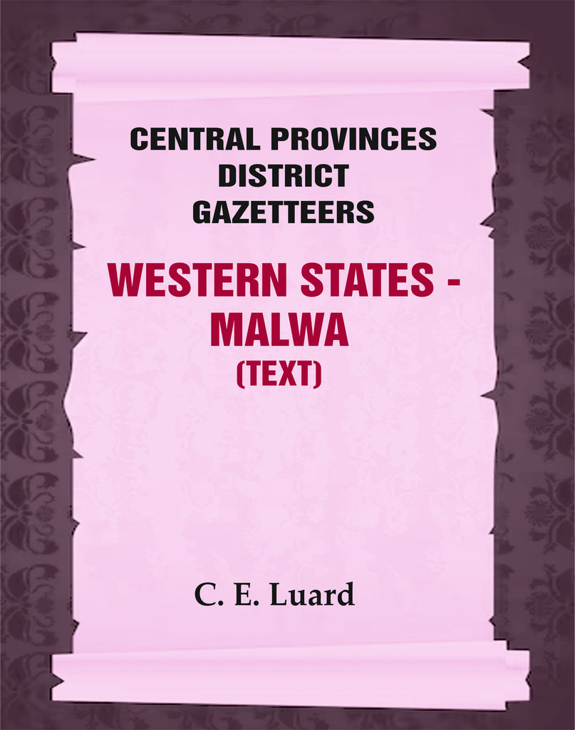 Central Provinces District Gazetteers: Western States - Malwa (Text)