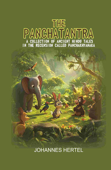 The Panchatantra: A collection of ancient Hindu tales in the recension called Panchakhyanaka