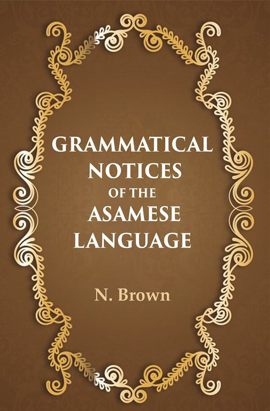 Grammatical notices of the Asamese language