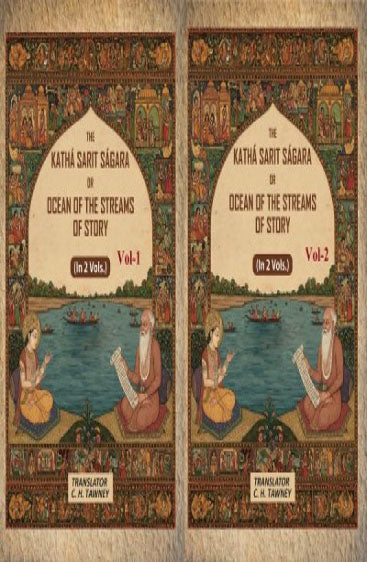 The Kathá Sarit Ságara or Ocean of the Streams of Story: Translated from the original Sanskrit 
