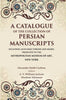 A Catalogue of the Collection of Persian Manuscripts Including Also Some Turkish and Arabic, Presented to the Metropolitan Museum of Art, New York thumbnail 1