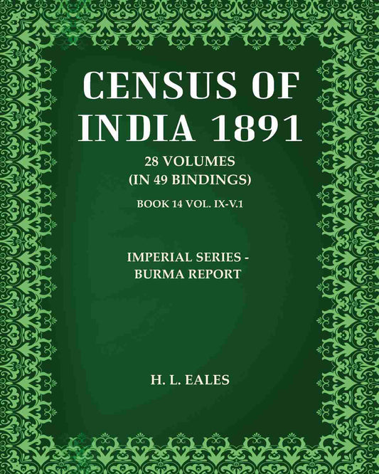 Census Of India 1891: Imperial Series - Burma Report