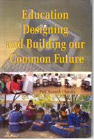 Education Designing and Building Our Common Future