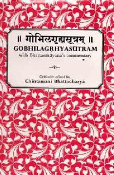 Gobhilagrhyasutram: With Bhattanarayana's Commentary