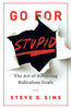 GO FOR STUPID: THE ART OF ACHIEVING RIDICULOUS thumbnail 1