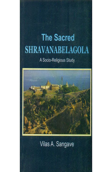 The Sacred Shravanabelagola