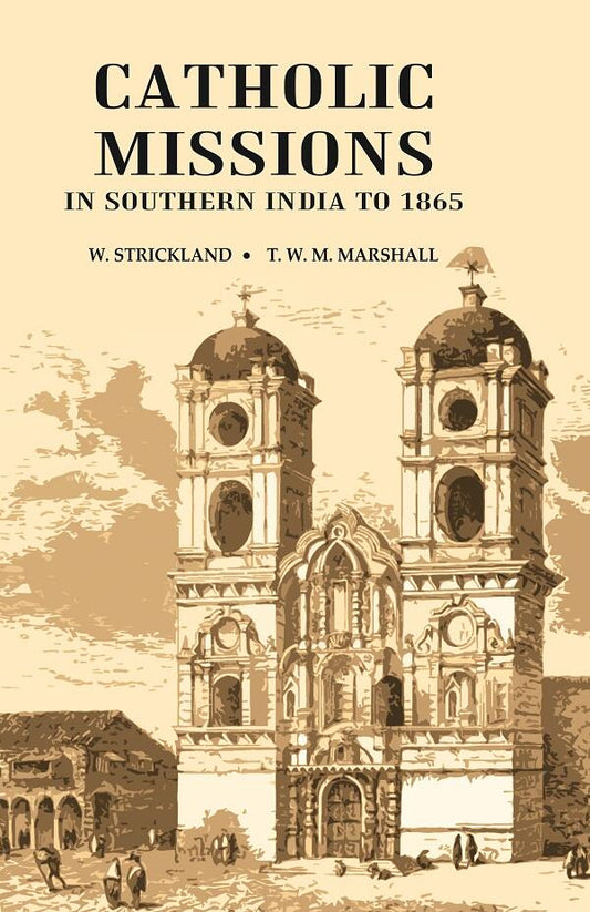 Catholic Missions in Southern India to 1865