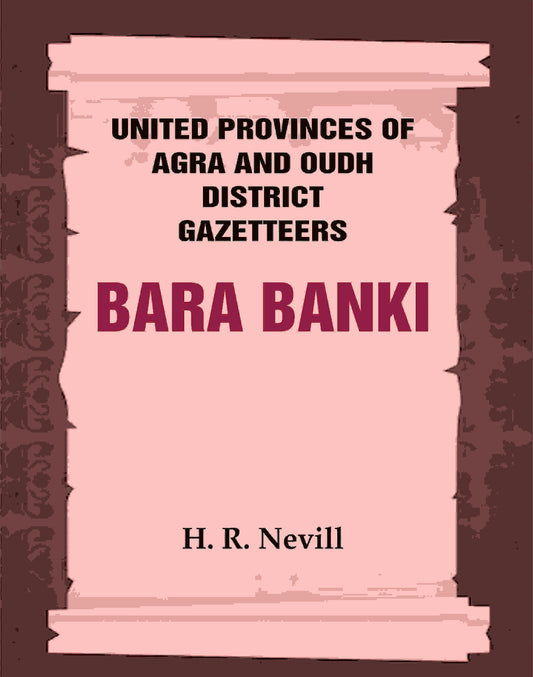 United Provinces of Agra and Oudh District Gazetteers: Bara Banki