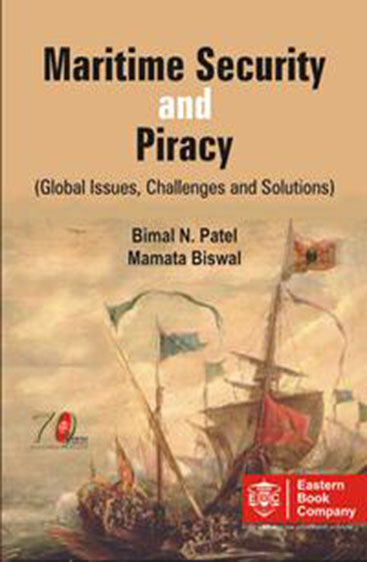 Maritime Security & Piracy (Global Issues, Challenges and Solutions), 2012 Edition